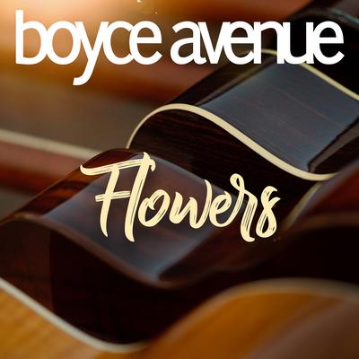 Flowers By Boyce Avenue's cover