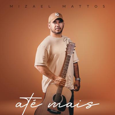 Até Mais By Mizael Mattos's cover