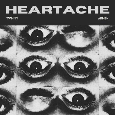 Heartache By Twmmy, Armen's cover