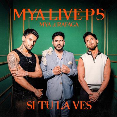 MYA LIVE P5: Si Tú La Ves's cover