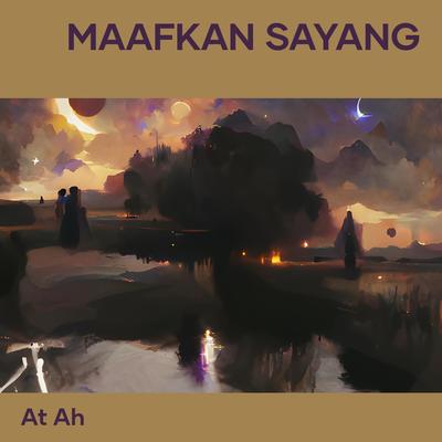 Maafkan Sayang's cover