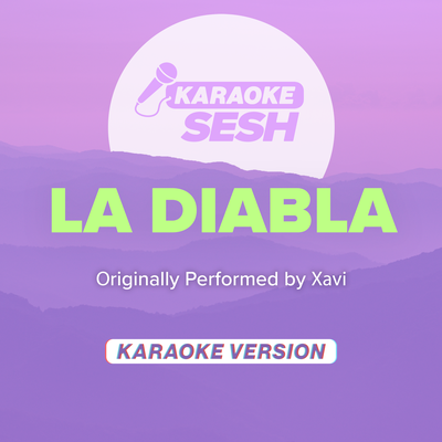 La Diabla (Originally Performed by Xavi) (Karaoke Version)'s cover