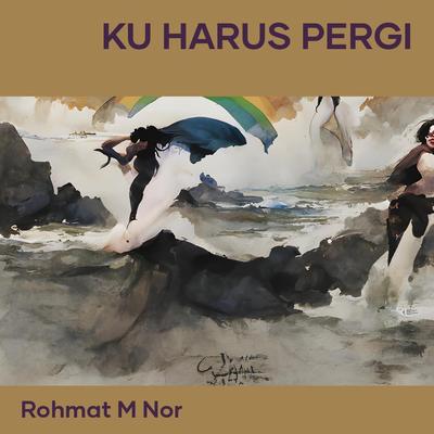 Ku Harus Pergi (Acoustic)'s cover