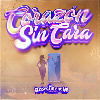Corazón Sin Cara By La Descendencia de Rio Grande's cover