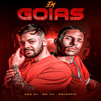 Em Goiás By MC C4, Acg DJ, ÉoLeozin's cover