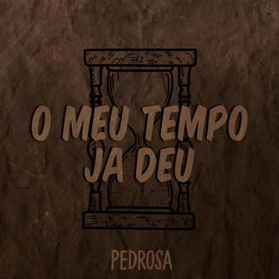 O Meu Tempo Já Deu's cover