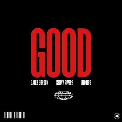 Good, Pt. 2 By Red Tips, Kenny Rivers, Caleb Gordon's cover