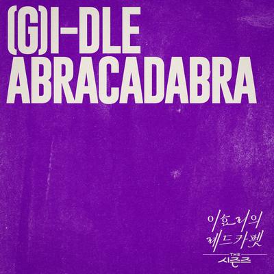 Abracadabra By (G)I-DLE's cover