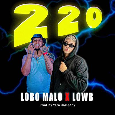 220 By Lobo Malo, LowB, Yero Company's cover