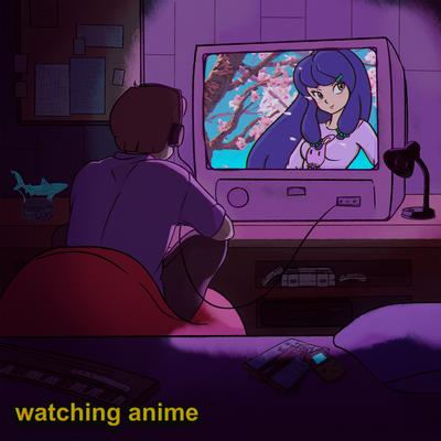 watching anime By sakura Hz's cover