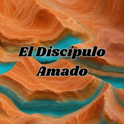 El Discípulo Amado's cover