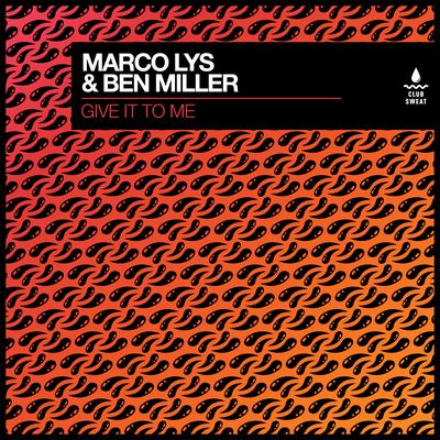 Give It To Me By Marco Lys, Ben Miller's cover