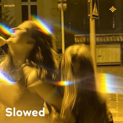 people - slowed + reverb's cover
