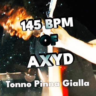 145 bpm of axyd's cover