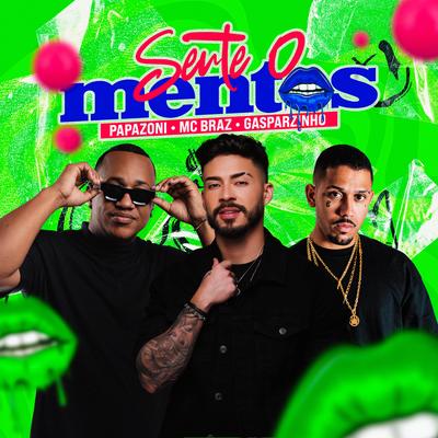 Sente o Mentos By Papazoni, Gasparzinho, MC Braz's cover