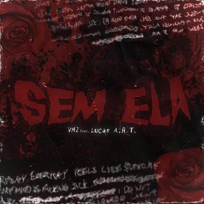 Sem Ela By VMZ's cover