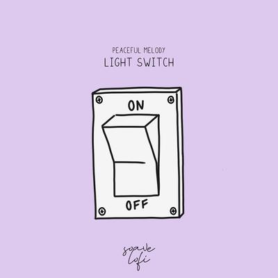 Light Switch By Peaceful Melody, Soave lofi's cover