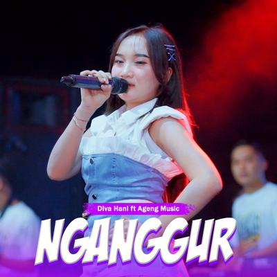 Nganggur By Diva Hani, Ageng Music's cover