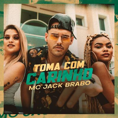 Toma Com Carinho By Mc Jack Brabo's cover