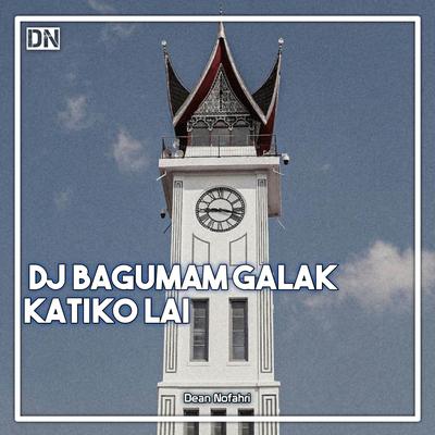 Dj Bagumam Galak Katiko Lai's cover