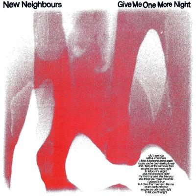Give Me One More Night By New Neighbours's cover