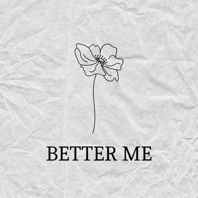 BETTER ME By KOEL, Whooguan, Lexnour's cover