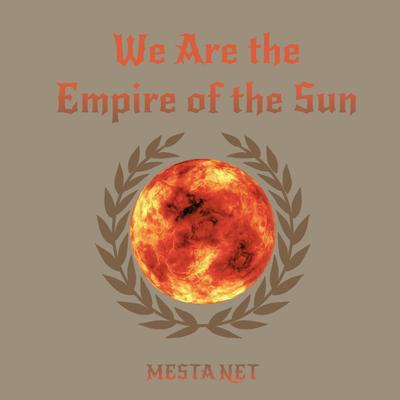 We Are the Empire of the Sun (Slowed Remix) By MESTA NET's cover