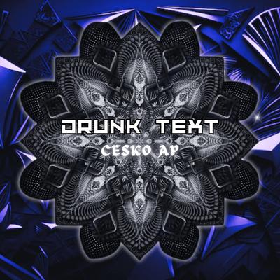 Drunk Text (Remix)'s cover