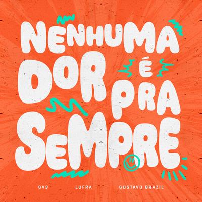 Nenhuma Dor É pra Sempre's cover