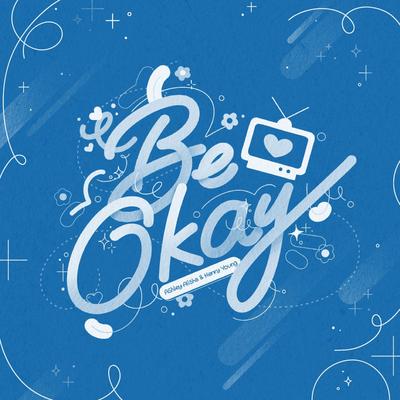 Be Okay (Alternate Versions)'s cover