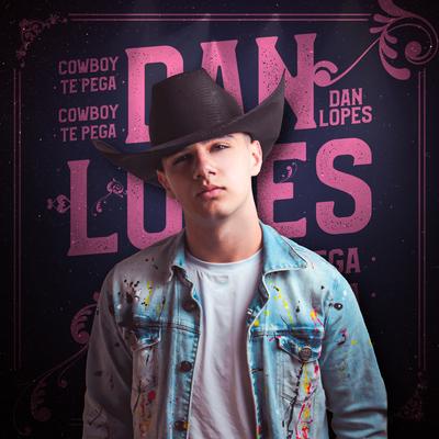 Cowboy Te Pega By Dan Lopes's cover