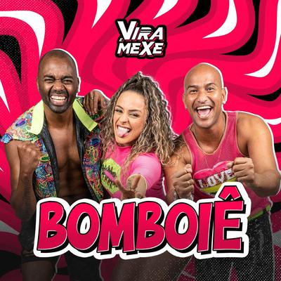 Bomboiê By Vira e Mexe's cover