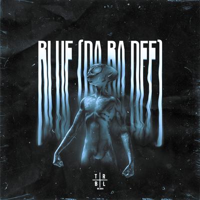 Blue (Da Ba Dee) By F!GHT's cover