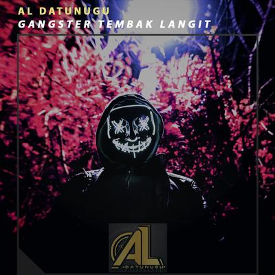 Gangster Tembak Langit By Al Datunugu's cover