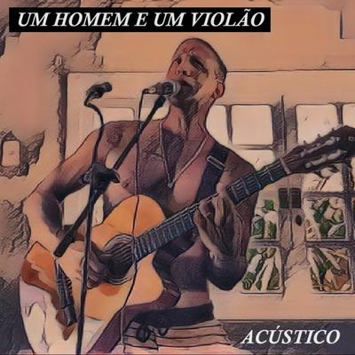 Um Homem e um Violão (Acoustic)'s cover