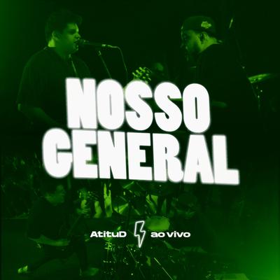Nosso General (Ao Vivo) By AtituD's cover