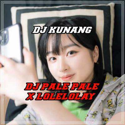 DJ Pale Pale X Lolelola's cover