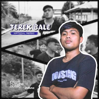 TEREK BALE (Official Remake) By Maman Ten's cover