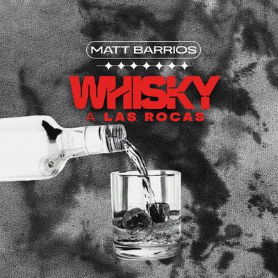 Whisky a las Rocas By Matt Barrios's cover