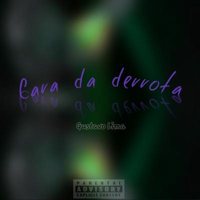 Cara da Derrota By Gustavo Lima's cover