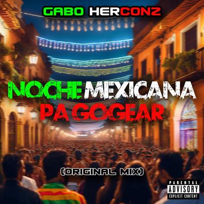 NOCHE MEXICANA PA GOGEAR (Original Mix)'s cover