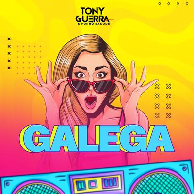 Galega By Tony Guerra & Forró Sacode's cover