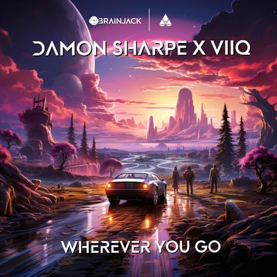 Wherever You Go By Damon Sharpe, Viiq's cover
