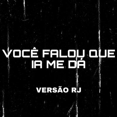 Você Falou Que Ia Me Dá (Versão RJ)'s cover