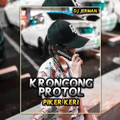 DJ Kroncong Protol X Piker Keri's cover