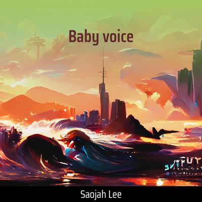 Baby Voice By Saojah lee's cover