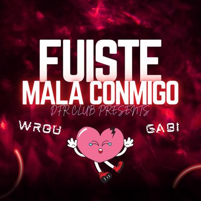 Fuiste mala conmigo. (Gabi)'s cover