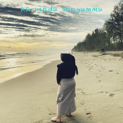 Ku rindu senyummu's cover