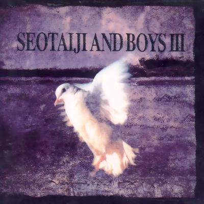 Seotaiji and Boys III's cover