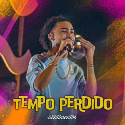 Tempo Perdido By Banda Sentimentos's cover